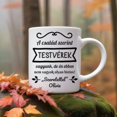 A család szerint - vicces bögre testvérnek