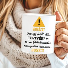 Őrült, dilis testvér - bögre névvel